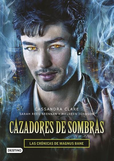 Cazadores de sombras. Las crónicas de Magnus Bane | 9788408145257 | Cassandra Clare