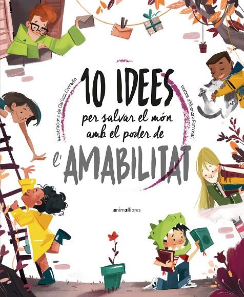 10 idees per salvar el món amb el poder de l'amabilitat | 9788418592508 | Eleonora Fornasari