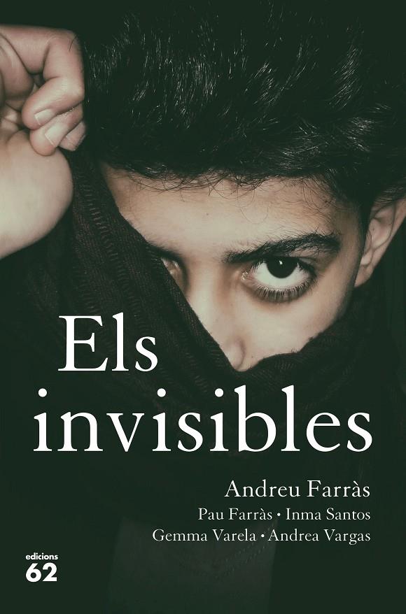 Els invisibles | 9788429778465 | Farràs, Andreu/Farràs, Pau/Santos, Imma/Varela, Gemma/Vargas, Andrea