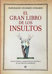 El gran libro de los insultos | 9788497347341 | Pancracio Celdrán Gomariz