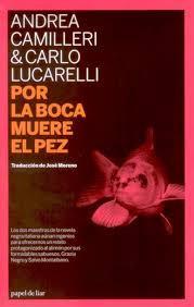 Por la boca muere el pez | 9788493667894 | Andrea Camilleri - Carlo Lucarelli