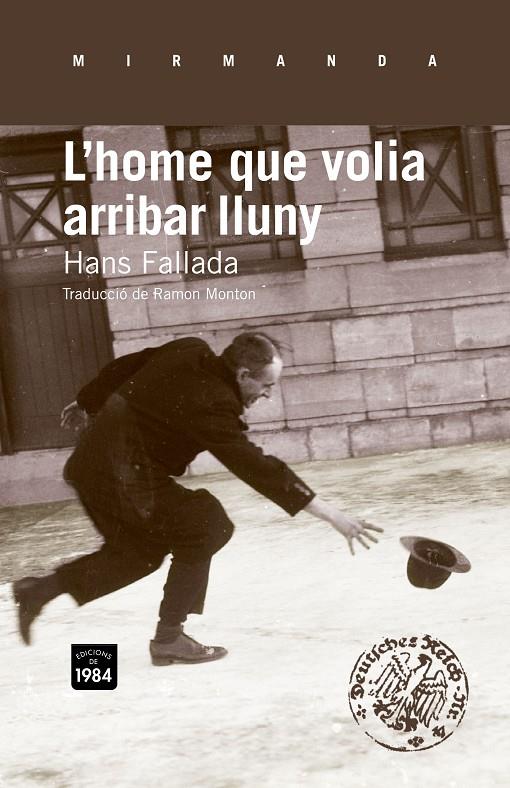 L'home que volia arribar lluny | 9788415835080 | Hans Fallada