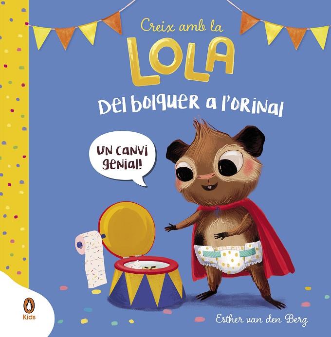 Del bolquer a l'orinal (Creix amb la Lola) | 9788418817892 | Van Den Berg, Esther