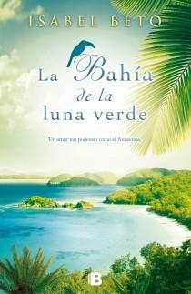 La bahía de la luna verde | 9788466652124 | Isabel Beto