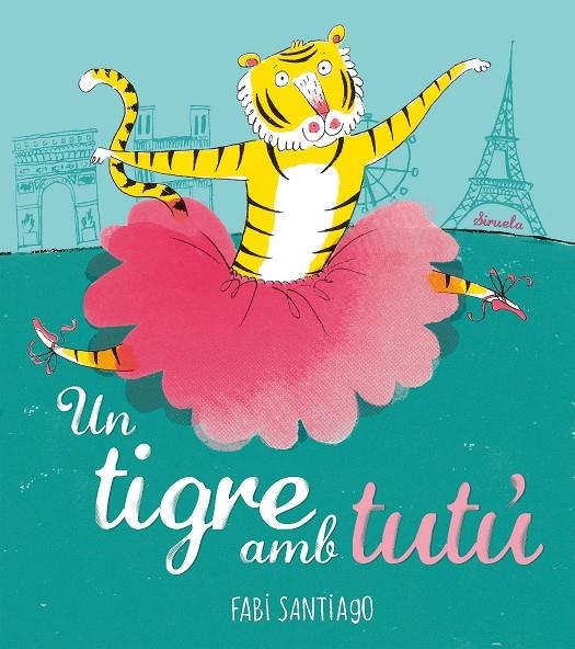 Tigre amb tutú, Un | 9788416964536 | Fabi Santiago