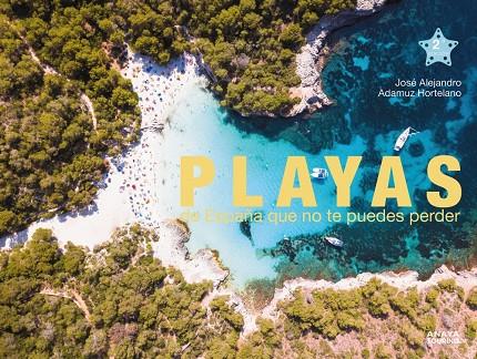 Playas de España que no te puedes perder | 9788491584766 | Adamuz Hortelano, José Alejandro