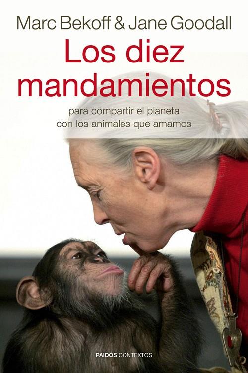 Los diez mandamientos | 9788449328947 | Goodall, Jane/Bekoff, Marc