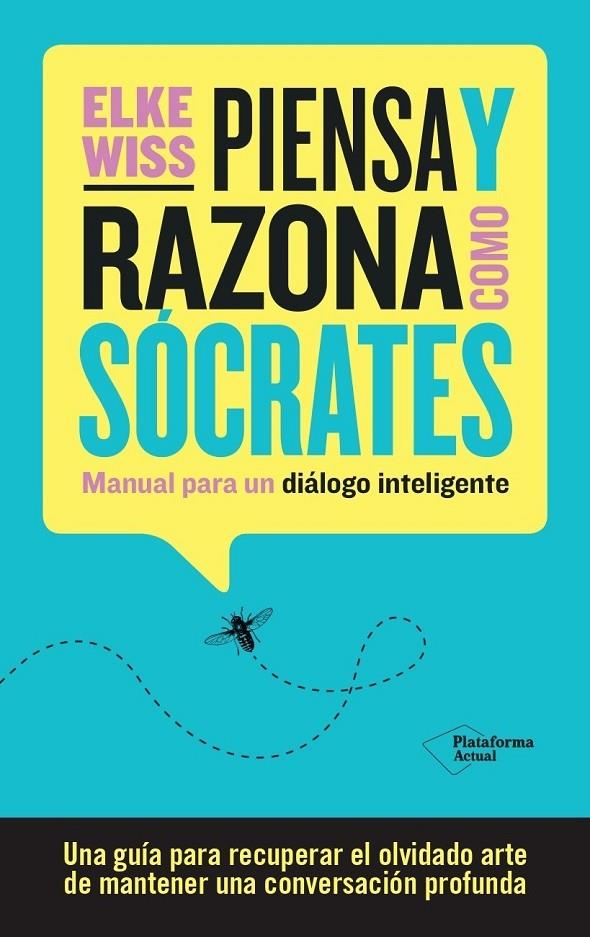 Piensa y razona como Sócrates | 9788419271884 | Wiss, Elke