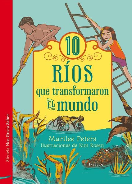 10 ríos que transformaron el mundo | 9788416465835 | Marilee Peters