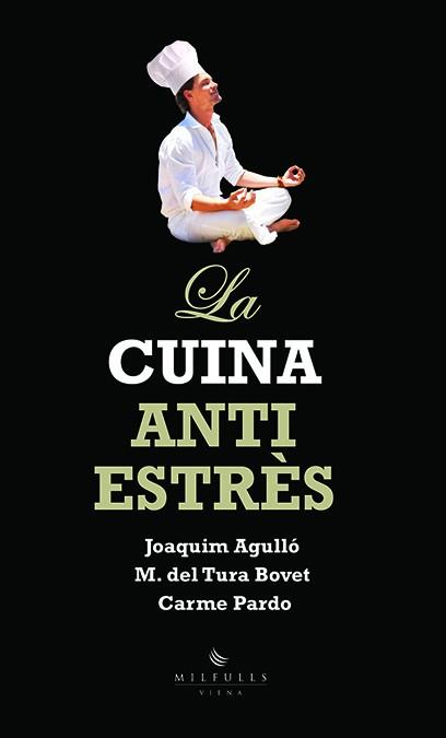 La cuina antiestrès | 9788483305157 | Joaquim Agulló - M. del Tura Bovet - Carme Pardo