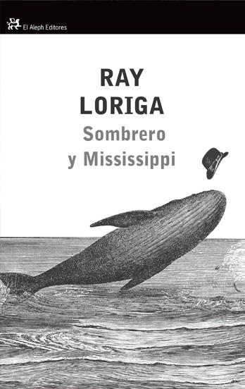 Sombrero y Mississippi | 9788476699430 | Ray Loriga