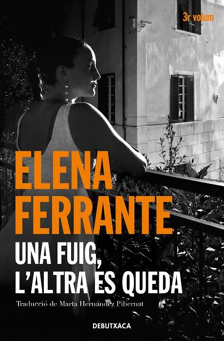 Una fuig, l'altra es queda (L'amiga genial 3) | 9788418132445 | Ferrante, Elena