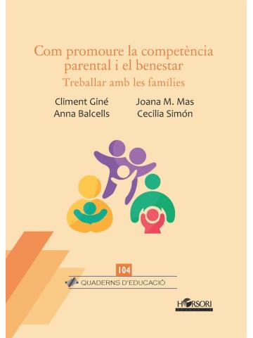 Com promoure la competència parental i el benestar | 9788412859911 | Giné, Climent/M.Mas, Joana/Balcells, Anna/Simón, Cecilia