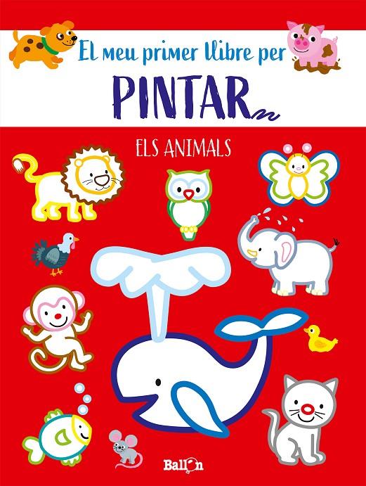 Animals. El meu primer llibre per pintar | 9789403225586 | Ballon