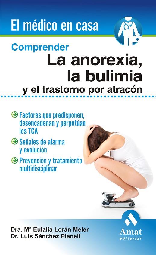 L'anorexia, la bulimia y el trastorno por atracón | 9788497356756 | Dra. M. Eulalia Lorán Meler - Dr. Luis Sánchez Planell