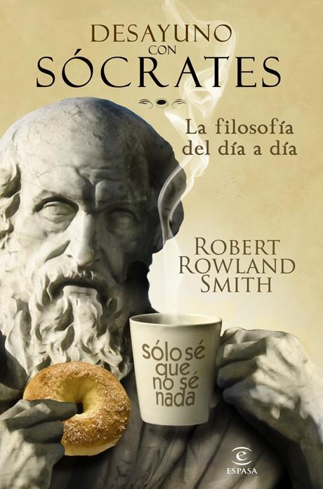 Desayuno con Sócrates | 9788467032567 | Robert Rowland Smith