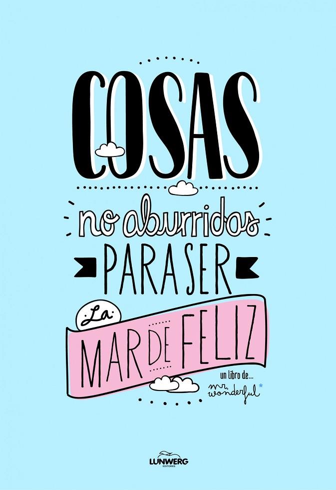 Cosas no aburridas para ser la mar de feliz | 9788497859813 | Mr. Wonderful