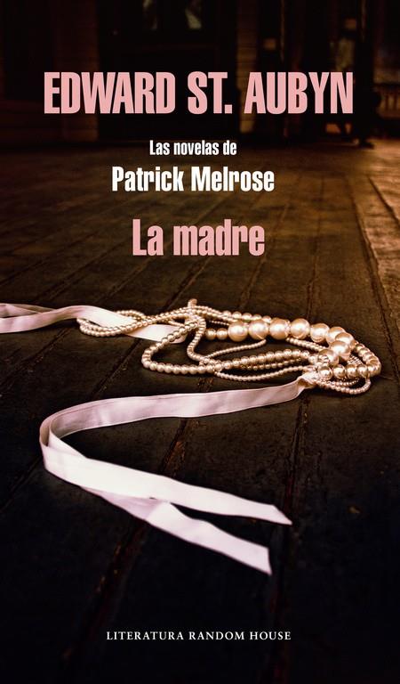 La madre | 9788439728832 | Edward St. Aubyn