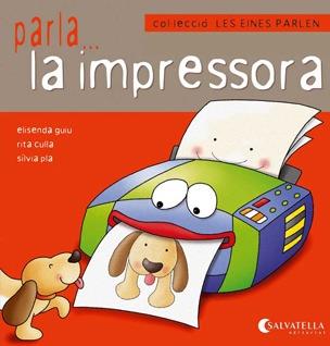 Parla... la impressora | 9788484127161 | Elisenda Guiu - Rita Culla - Sílvia Pla