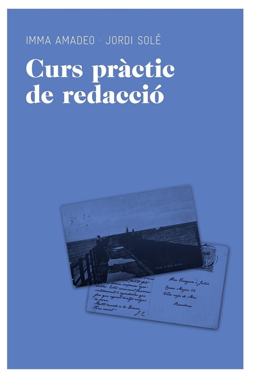 Curs pràctic de redacció | 9788492672073 | Imma Amadeo - Jordi Solé