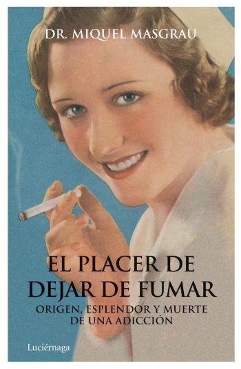 El placer de dejar de fumar | 9788492545520 | Dr. Miquel Masgrau