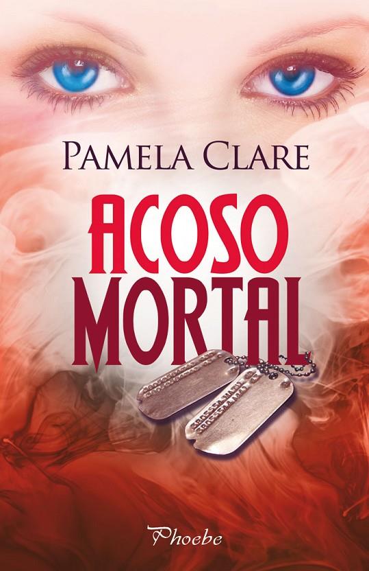 Acoso mortal | 9788415433453 | Pamela Clare