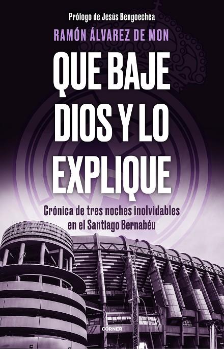 Que baje Dios y lo explique | 9788412511093 | Álvarez de Mon, Ramón