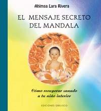 El mensaje secreto del mandala | 9788497772389 | Ahimsa Lara Rivera