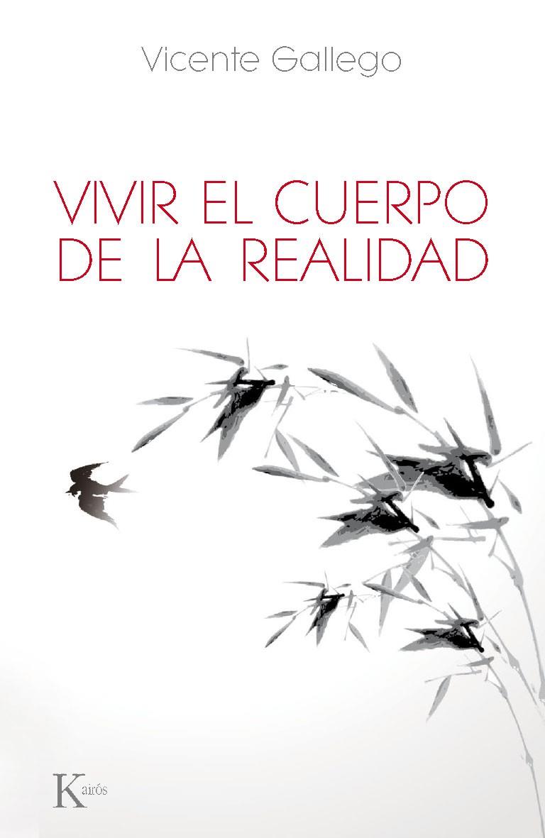 Vivir el cuerpo de la realidad | 9788499883618 | Vicente Gallego