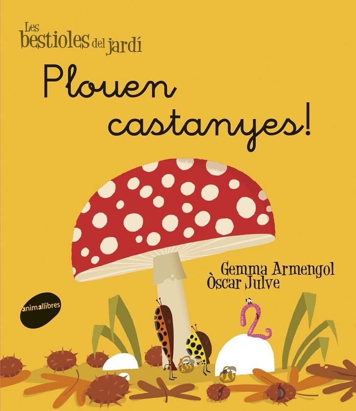 Plouen castanyes! | 9788415095972 | Gemma Armengol - Òscar Julve