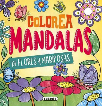 Colorea mandalas. Flores y mariposas | 9788467783612 | Ediciones, Susaeta