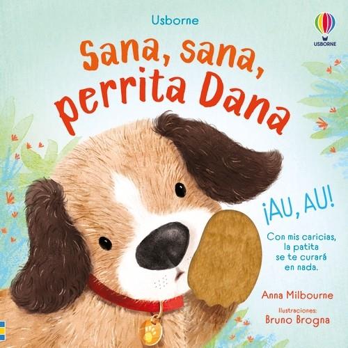 Sana, sana, perrita Dana | 9781836060277 | Milbourne, Anna