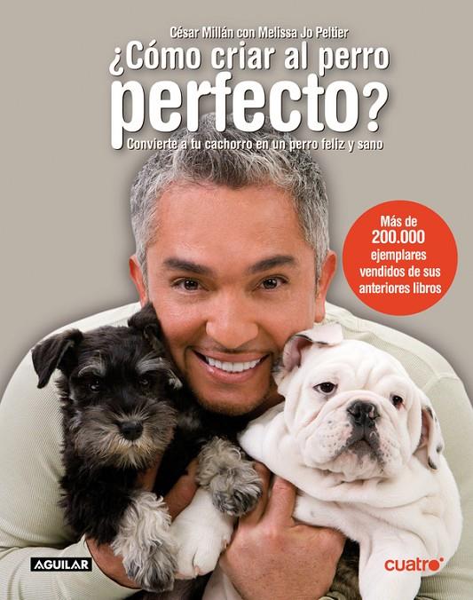 ¿Cómo criar al perro perfecto? | 9788403097421 | Milio, Jim & Jo Peltier, Melissa