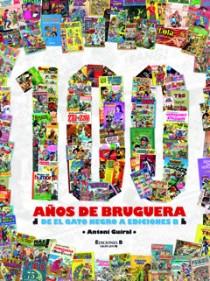 100 años de Bruguera. De el gato negro a ediciones | 9788466638166 | Antoni Guiral