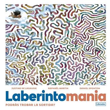 Laberintomania | 9788412725346 | de Lagausie, Justine/Martin, Raphaël/Sponton, Daniel