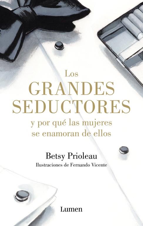 Grandes seductores y por qué las mujeres se enamor | 9788426400116 | Betsy Prioleau