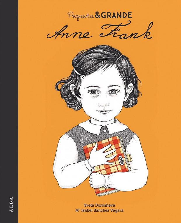 Pequeña & Grande Anne Frank | 9788490654194 | Sveta Dorosheva i Ma Isabel Sánchez Vegara