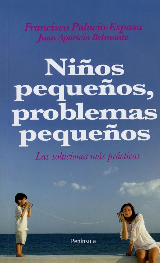 Niños pequeños, problemas pequeños | 9788483079072 | Francisco Palacio-Espasa - Juan Aparicio Belmonte