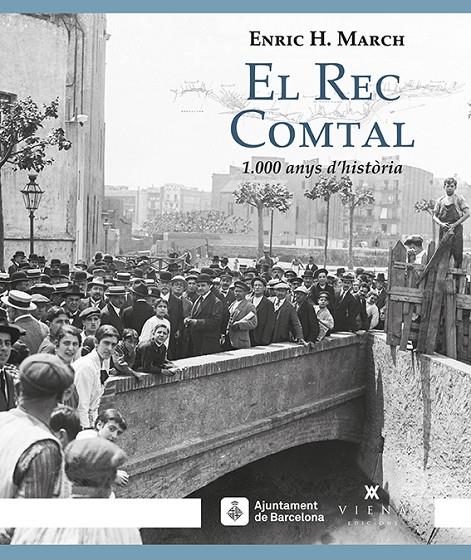 Rec Comtal. 1.000 anys d'història,  El | 9788483309032 | Enrich H. March