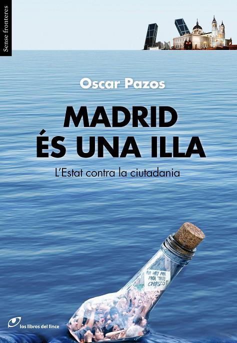 Madrid és una illa | 9788415070283 | Oscar Pazos