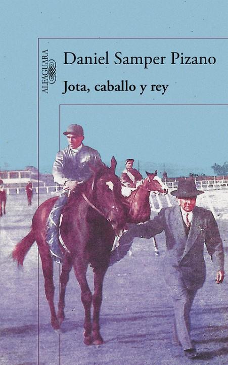 Jota, caballo y rey | 9788420419510 | Daniel Samper Pizano