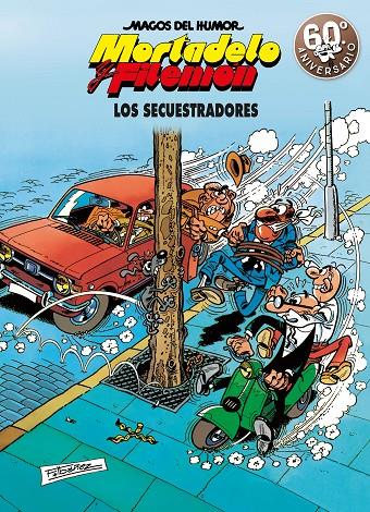 Mortadelo y Filemón. Los secuestradores | 9788466663304 | F. Ibáñez