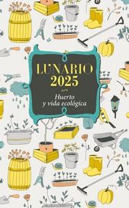 Lunario 2025 - Huerto y vida ecológica | 9788427148246 | VV. AA.