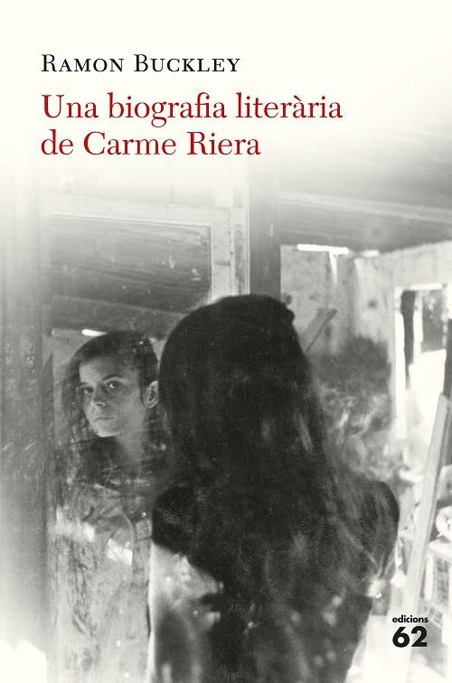 Una biogràfia literària de Carme Riera | 9788429776324 | Ramon Buckley