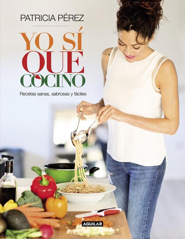 Yo sí que cocino | 9788403003019 | Pérez, Patricia