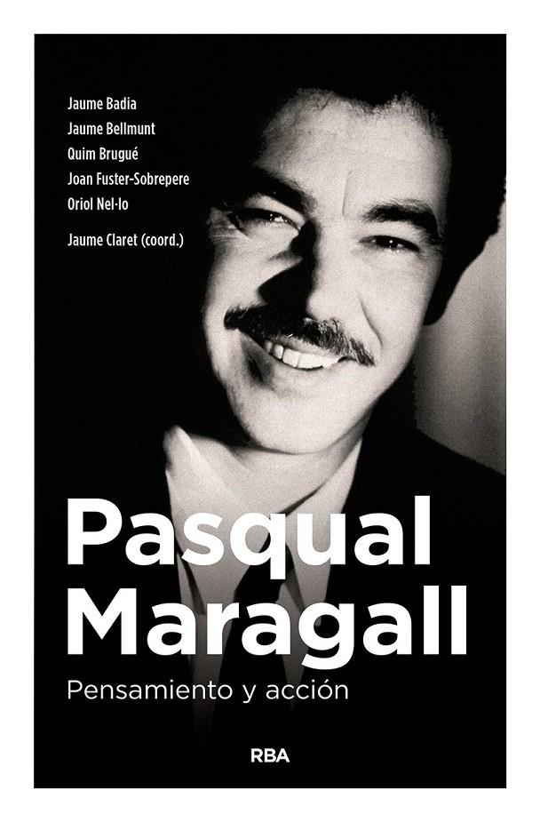 Pasqual Maragall. Pensamiento y acción | 9788490567791 | VV.AA