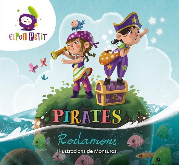 Pirates Rodamons | 9788418318337 | El Pot Petit/ Casas, Montse