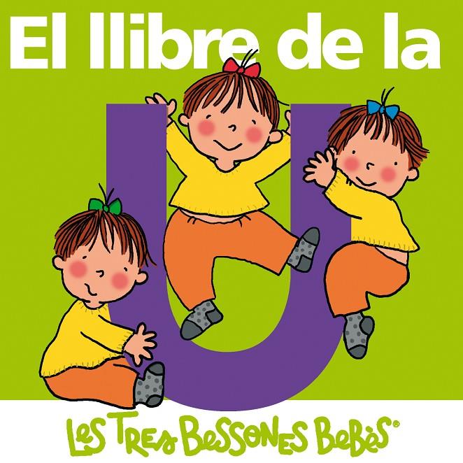 El llibre de la U | 9788492419654 | Les tres bessones bebès