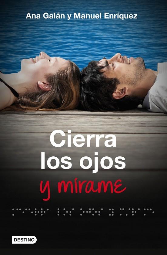 Cierra los ojos y mírame | 9788408009818 | Ana Gsalán y Manuel Enríquez