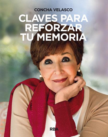 Claves para reforzar tu memoria | 9788490561119 | Concha Velasco